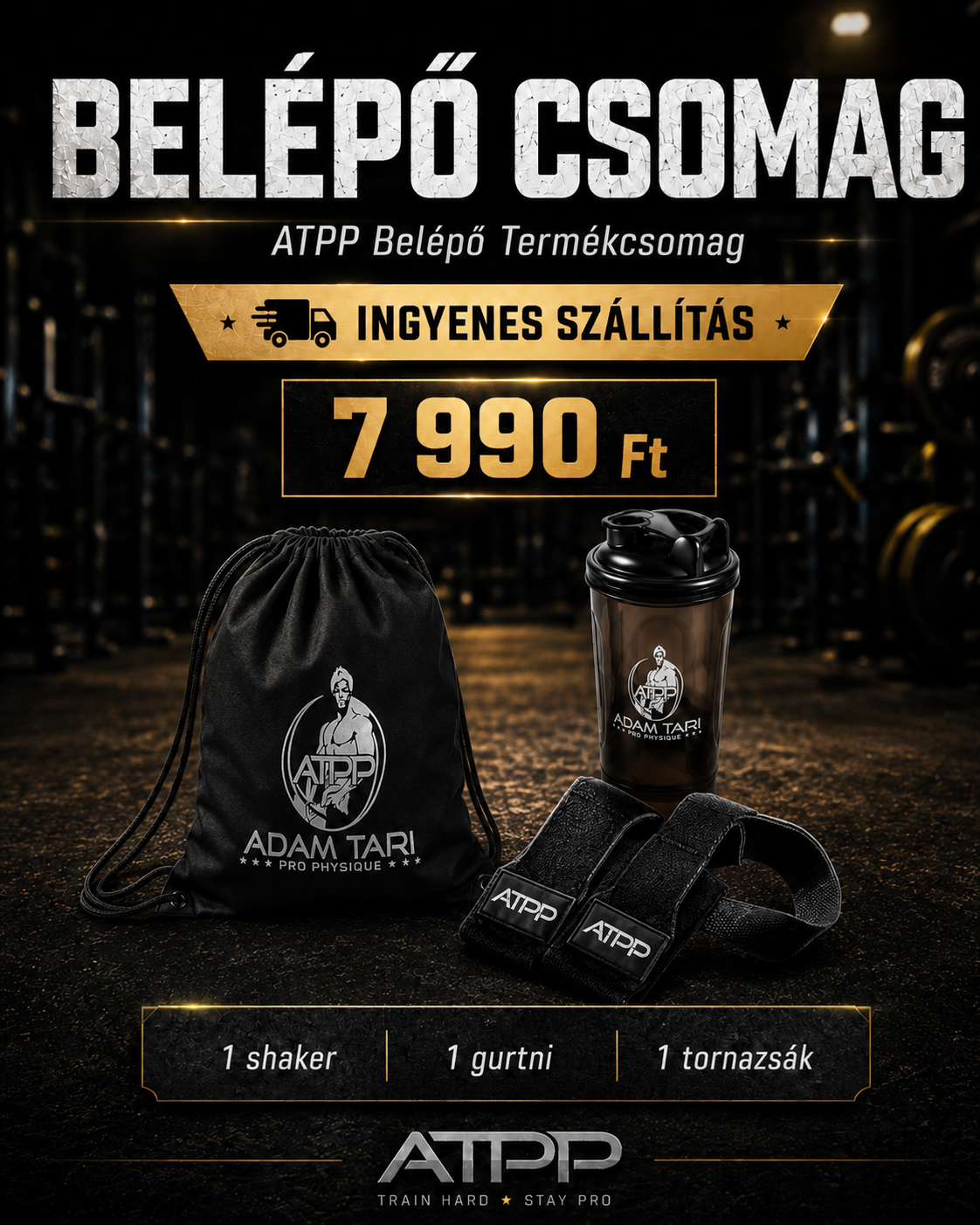 BELÉPŐ CSOMAG - 3 Féle edzőfelszerelés